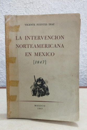 La Intervencion Norteamericana En Mexico