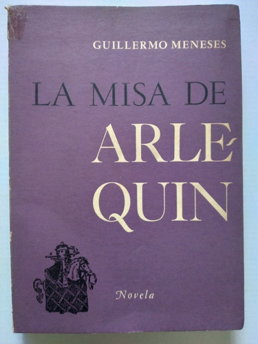 La Misa De Arlequín, Firmado Y Dedicado A Carlo Coccioli