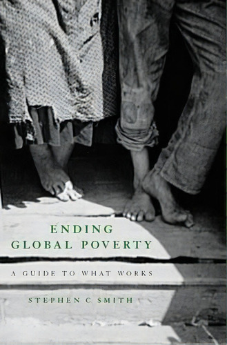 Ending Global Poverty, De Stephen C. Smith. Editorial Palgrave Macmillan, Tapa Blanda En Inglés