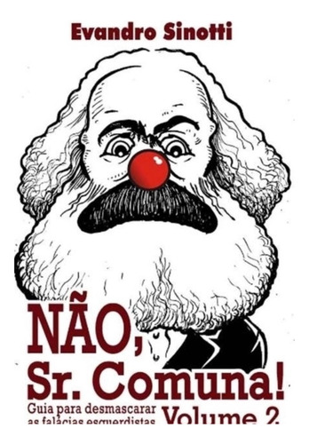 Não, Sr. Comuna! - Vol. 02