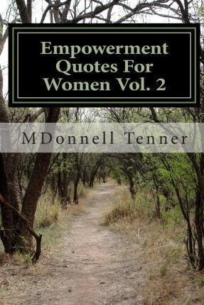 Empowerment Quotes For Women Vol. 2 - Mdonnell Tenner (pa...