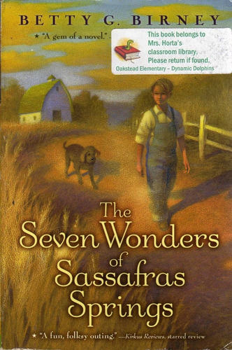 The Seven Wonders Of Sassafras Springs. Betty G. Birney