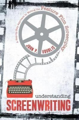 Libro Understanding Screenwriting: A Step-by-step Approac...