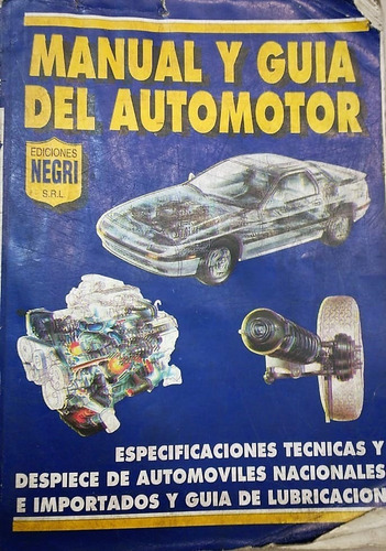 Manual Tecnico Y Guia Del Automotor Despiece De Automoviles.
