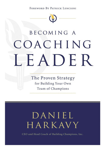 Livro: Tornando-se Um Líder De Coaching: O Sistema Comprovado Para Si Mesmo