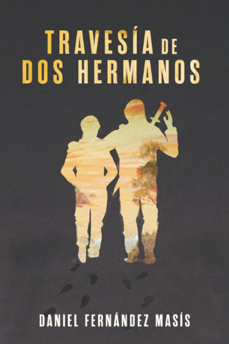 Libro: Travesía De Dos Hermanos (spanish Edition)