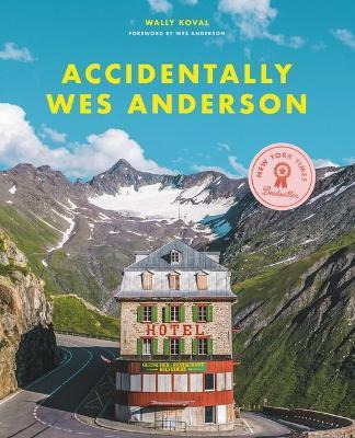 Libro Accidentally Wes Anderson - Wally Koval