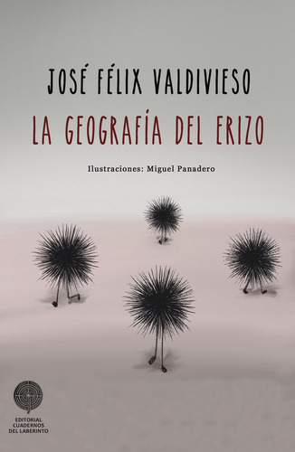 Geografia Del Erizo,la - Valdivieso, José Félix
