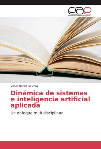 Libro: Dinámica De Sistemas E Inteligencia Artificial Aplica