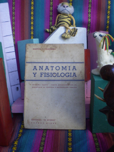 Anatomia Y Fisiologia-manuel Carbonell-edicio-unica-año 1943