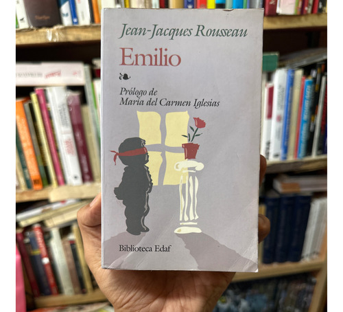 Emilio O De La Educación - Jean Jacques Rousseau - Completa