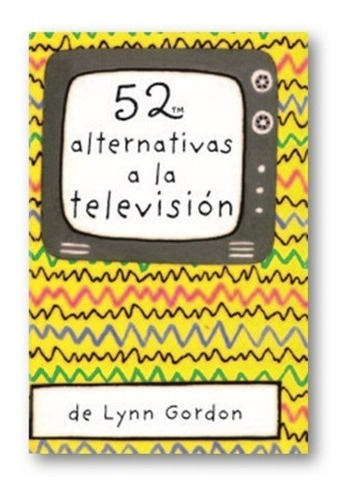 ** 52 Alternativas A La Television ** Cartas Lynn Gordon