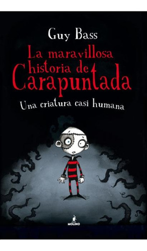 Maravillosa Historia De Carapuntada, La. Una Criatura Casi -