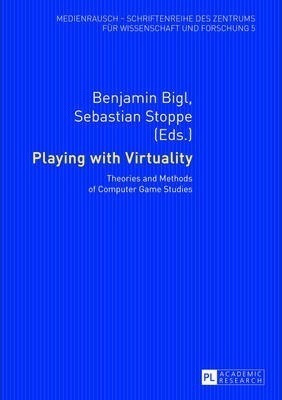 Playing With Virtuality - Benjamin Bigl (paperback)