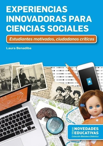 Experiencias Innovadoras Para Ciencias Sociales, De Laura Benadiba (comp.). Editorial Noveduc, Tapa Blanda En Español