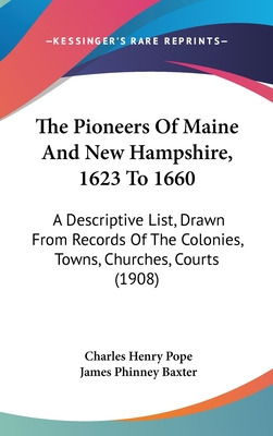 Libro The Pioneers Of Maine And New Hampshire, 1623 To 16...