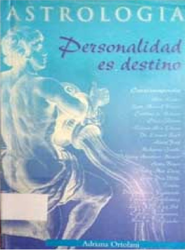Astrología. Personalidad Es Destino  /  Adriana Ortolani