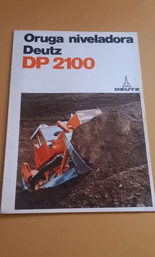 Folleto Oruga Niveladora Deutz Dp 2100 - Impreso 1976