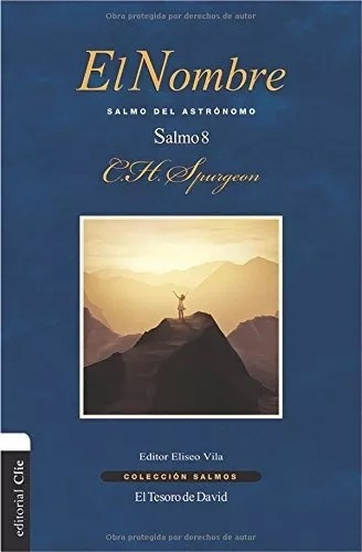 El Nombre, Salmo 8: Salmo Del Astrónomo, De Charles Spurgeon. Editorial Clie En Español