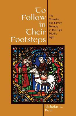 Libro To Follow In Their Footsteps : The Crusades And Fam...