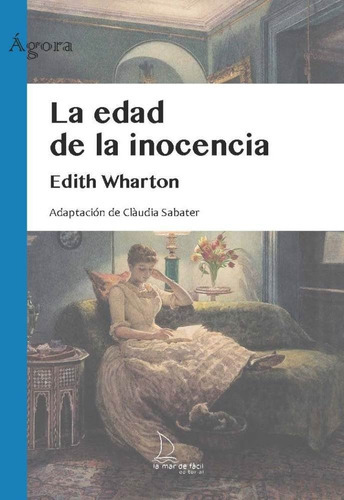 La Edad De La Inocencia, De Wharton, Edith. Editorial La Mar De Facil, Tapa Blanda En Español