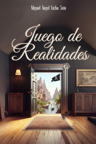 Libro: Juego De Realidades (spanish Edition)