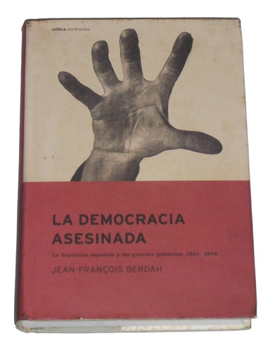 La Democracia Asesinada / Jean Francois Berdah