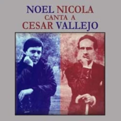 Cd Noel Nicola - Canta A Cesar Vallejo