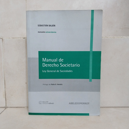 Manual De Derecho Societario. Ley General Sociedades. Balbín