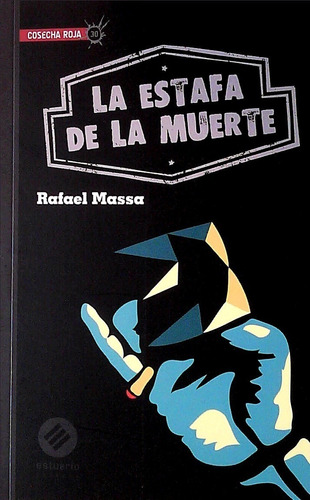 Estafa De La Muerte, La - Massa, Rafael
