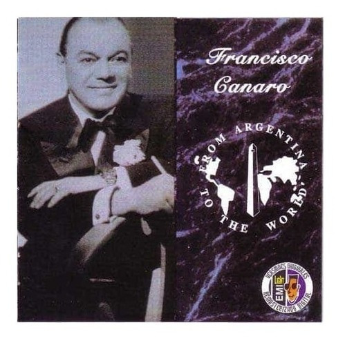 Francisco Canaro From Argentina To The World Cd