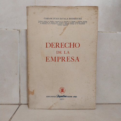 Derecho De La Empresa. Carlos Juan Zavala Rodríguez