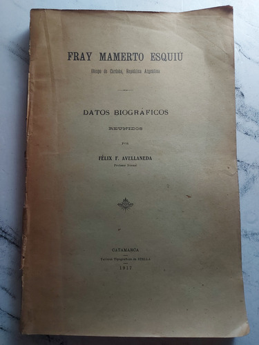 Fray Mamerto Esquiú. Datos Biográficos. Ian 989