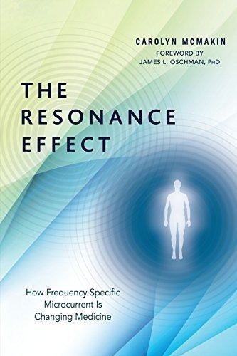 The Resonance Effect How Frequency Specific..., De Mcmakin, Carolyn. Editorial North Atlantic Books En Inglés