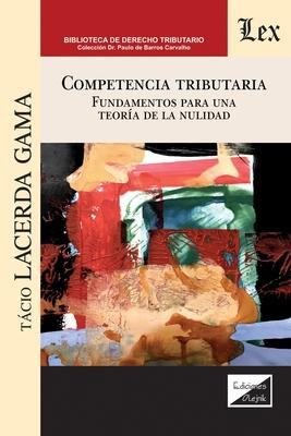 Libro Competencia Tributaria. Fundamentos Para Una Teoria...