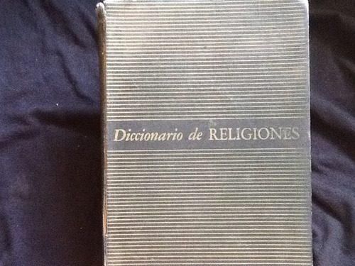 Diccionario De Religiones - Royston Pike - Primera Edición