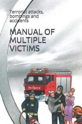 Libro Manual Of Multiple Victims : Terrorist Attacks, Bom...