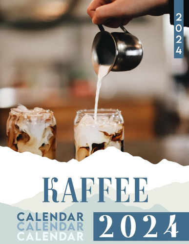 Libro: Kaffee Calendar : Calendar 12 Month 2024 Bonus 6 Mont