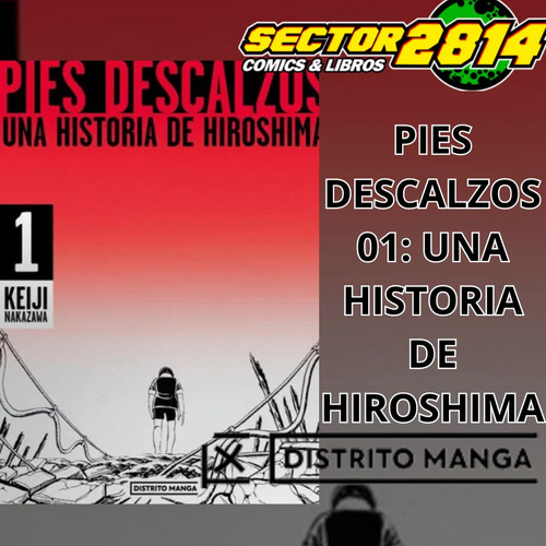 Pies Descalzos 01: Una Historia De Hiroshima Distrito Manga