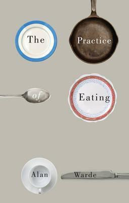 Libro The Practice Of Eating - Alan Warde