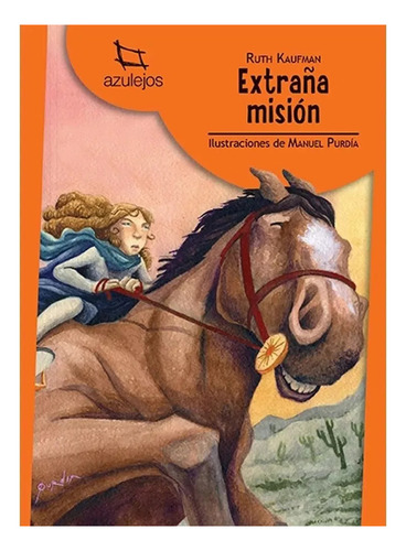 Extraña Mision Azulejosn - Kaufman R. - Estra/lit - #l