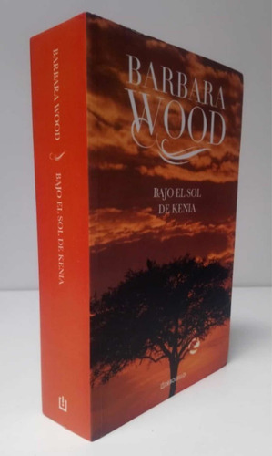 Imagen 3 de 6 de Bajo El Sol De Kenia / Barbara Wood