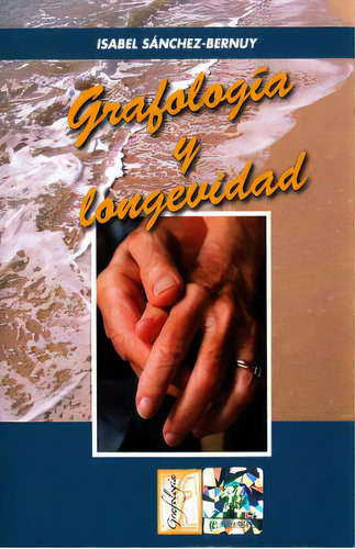 Grafologia Y Longevidad, De Sanchez Bernuy, Isabel. Editorial Eos, Tapa Blanda, Edición 1.0 En Español, 2012