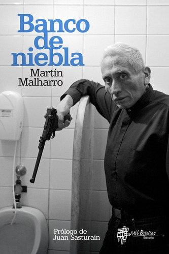 Banco De Niebla. Martín Malharro. Mil Botellas