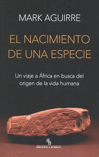 Libro Nacimiento De Una Especie. Un Viaje A África En Busca