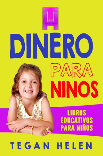 Libro: Dinero Para Ninos: Libros Educativos Para Ninos (span