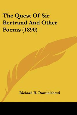 Libro The Quest Of Sir Bertrand And Other Poems (1890) - ...