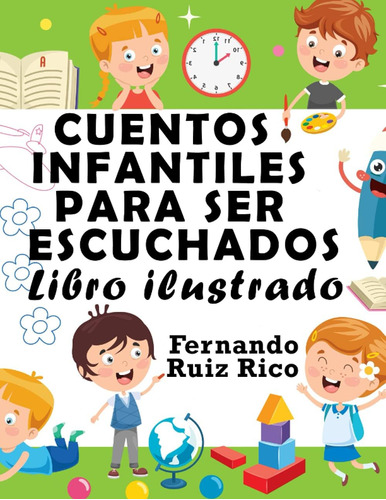 Libro: Cuentos Infantiles Para Ser Escuchados: Libro Ilustra