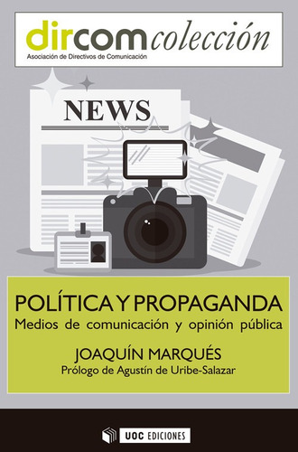 Libro Política Y Propaganda. Medios De Comunicación Y Opinió