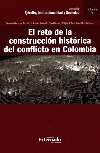 Libro Reto De La Construcción Histórica Del Conflicto En Co